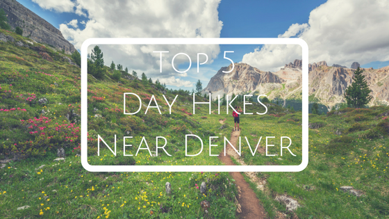 Top 5 Day Hikes Near Denver - Crowder Mortgage