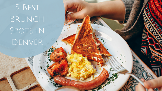 5 Best Brunch Spots in Denver - Crowder Mortgage